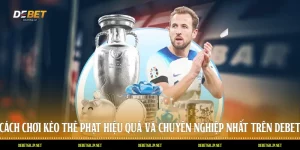 Cách Chơi Kèo Thẻ Phạt Hiệu Quả Và Chuyên Nghiệp Nhất Trên DEBET