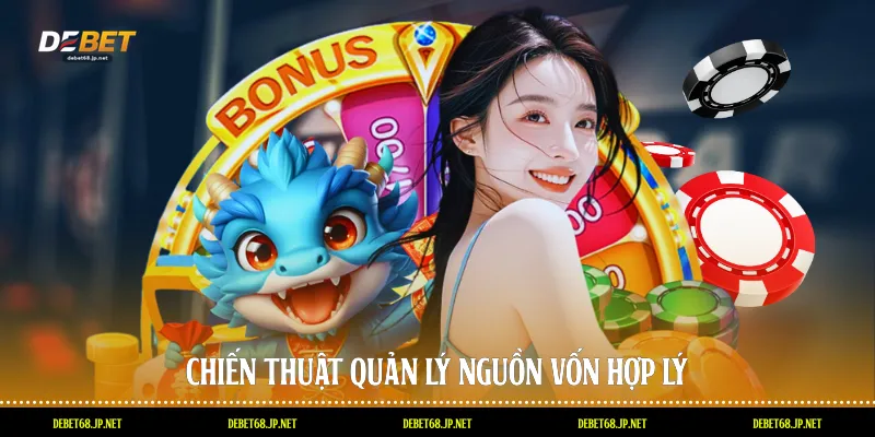 Chiến thuật quản lý nguồn vốn hợp lý