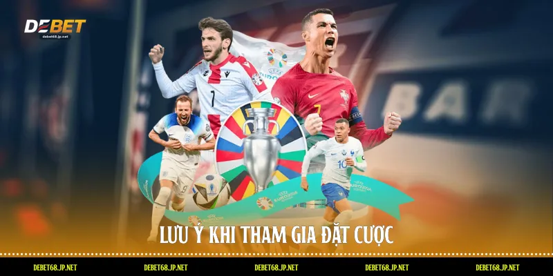 Lưu ý khi tham gia đặt cược