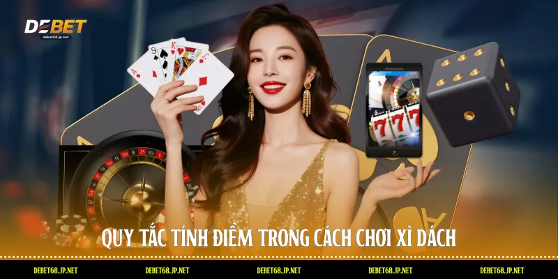 Quy tắc tính điểm trong cách chơi xì dách